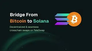 Thumbnail: Bitcoin to Solana Bridge: Fast, Trustless Crosschain Swaps