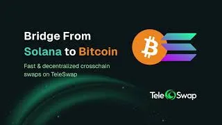 Thumbnail: Solana to Bitcoin Bridge: Frictionless Cross-Chain Trading Powered by TeleSwap