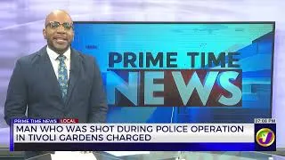 Thumbnail: Man who was Shot During Police Operation in Tivoli Gardens Charged | TVJ News