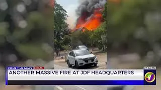Thumbnail: Another Massive Fire at JDF Headquarters | TVJ News