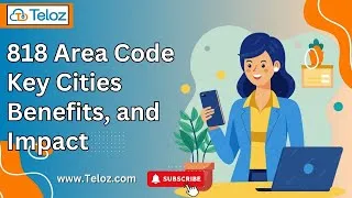 Thumbnail: 818 Area Code: Key Cities, Business Benefits, & Economic Impact | Teloz