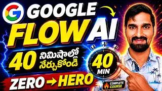 Thumbnail: Google Flow AI Full Course Telugu 🔥 Beginner to Expert in 40 Minutes | Complete Guide 2026