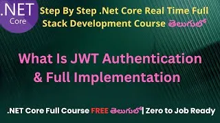Thumbnail: 96 What Is JWT Authentication & Full Implementation |  .Net Core Full Development Course  Telugu