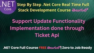 Thumbnail: #92 Support Update Functionality Implementation done through Ticket Api|.Net Core Development Telugu