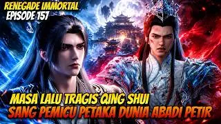 Thumbnail: MASA LALU TRAGIS IMMORTAL QING SHUI! WANG LIN SAMPAI GEMETAR! | Renegade Immortal Episode 157