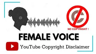 Thumbnail: YouTube Copyright DISCLAIMER - [ FEMALE VOICE ]