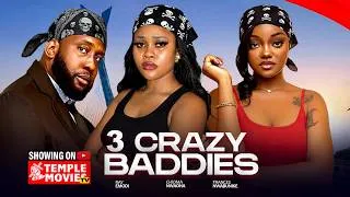 Thumbnail: 3 CRAZY BADDIES - CHIOMA NWAOHA, RAY EMODI, FRANCES NWABUNIKE 2026 EXCLUSIVE NOLLYWOOD MOVIE