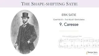 Thumbnail: Satie: Caresse (The Velvet Gentleman) | The Shape-shifting Satie [Tempo Vero Editions Sheet Music]