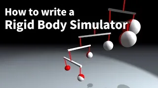 Thumbnail: 22  - How to write a rigid body simulator