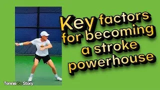 Thumbnail: Key factors for becoming a stroke powerhouse (TennisGo Story)) #Tennis  #life#love#song#motivation