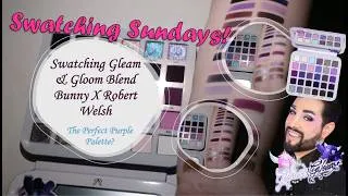 Thumbnail: Swatching Gleam & Gloom Blend Bunny X Robert Welsh | The Perfect Purple Palette? #SwatchingSundays