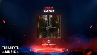 Thumbnail: Oraxion - Super (Visualizer) | Terrabyte Music