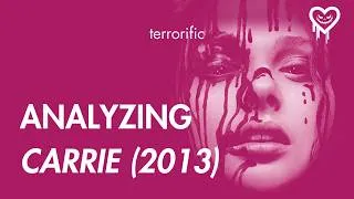 Thumbnail: Carrie (2013) Analysis & Recap: Devil in a Pink Dress [AUDIO]