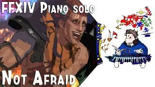 Thumbnail: FFXIV "Not Afraid" for piano solo(Arr.by Terry:D)