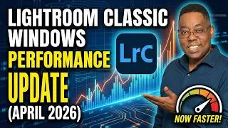 Thumbnail: Lightroom Classic Windows Performance UPDATE - (April 2026)