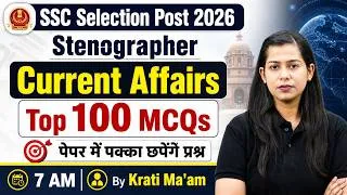 Thumbnail: Current Affairs Top 100 MCQs | SSC Selection Post Phase 14 & Steno | Current Affairs by Krati Mam