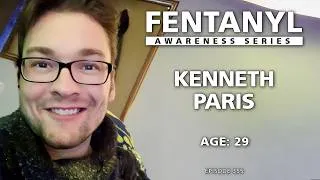 Thumbnail: FENTANYL KILLS: Kenneth Paris' Story - episode 355