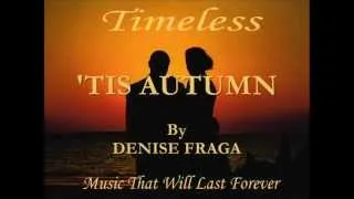 Thumbnail: 'Tis Autumn By Denise Fraga