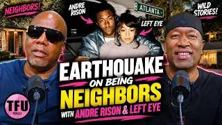 Thumbnail: Earthquake Tells Wild Stories About Being Neighbors with Andre Rison & Left Eye
