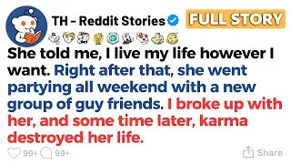 Thumbnail: [FULL STORY] She told me, I live my life however I want. Right after that, she went partying all...
