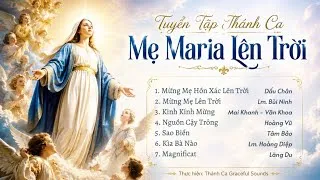 Thumbnail: Album Thánh Ca Mừng Đại Lễ MẸ LÊN TRỜI. | Thực hiện: Thánh Ca Graceful Sounds.