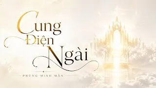 Thumbnail: CUNG ĐIỆN NGÀI | sáng tác: Phùng Minh Mẫn | thực hiện: Thánh Ca Graceful Sounds