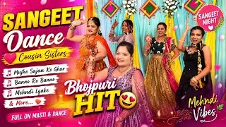 Thumbnail:     Best Sangeet Dance by Cousin Sisters | Mehndi Dance | Bollywood + Bhojpuri Mashup