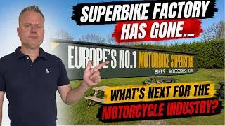 Thumbnail: SuperBike Factory Has Gone... What's Next for the Motorcycle Industry?