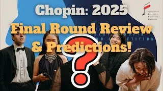 Thumbnail: 2025 Chopin Competition: Finals Review and Predictions