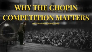 Thumbnail: Why the Chopin Competition Matters