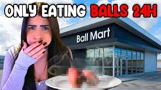 Thumbnail: ONLY Eating Balls For 24h 