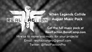 Thumbnail: Real Faction - When Legends Collide (August 2023 Music Pack)