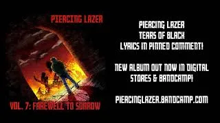 Thumbnail: Piercing Lazer - Tears of Black (2022 Version)