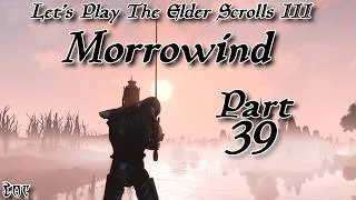 Thumbnail: Let's Play The Elder Scrolls 3 Morrowind (Episode 39-Hortator and Nerevarine PT8)