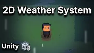 Thumbnail: 2D Dynamic Weather System | Unity 6 | Tutorial
