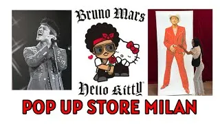Thumbnail: BRUNO MARS X HELLO KITTY POP UP STORE IN MILAN 