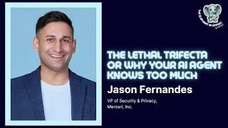 Thumbnail: The Lethal Trifecta or why your AI agent knows too much - Jason Fernandes