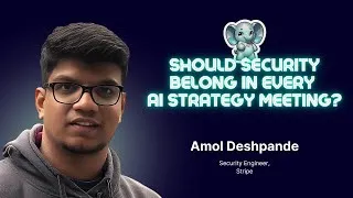 Thumbnail: Should security belong in every AI strategy meeting? with Amol Deshpande