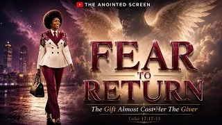 Thumbnail: FEAR TO RETURN - She Made God A Promise || The Anointed Screen