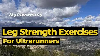 Thumbnail: My Favorite Leg Strength Exercises for Trail and Ultrarunners | Full Walkthrough