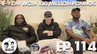 Thumbnail: IF YOU WON 100 MILLION POUND?| THE2MANSTEP PODCAST EP 114