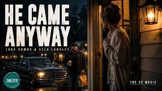 Thumbnail: She Didn’t Have to Ask | Luke Combs & Ella Langley