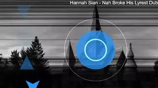 Thumbnail: Hannah Sain - Nah Broke His Lyrest Dub
