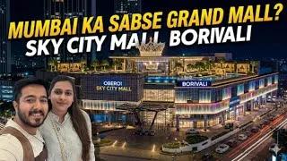 Thumbnail: Sky City Mall Borivali 🏙️ Dubai Vibes in Mumbai 🤩 | Rooftop, Shopping, Food & INOX Megaplex 🎬