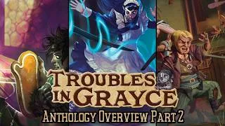 Thumbnail: Troubles in Grayce: Anthology Overview Part 2