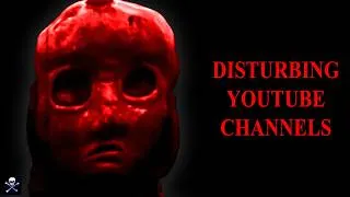 Thumbnail: Most Disturbing Youtube Channels (With Links)