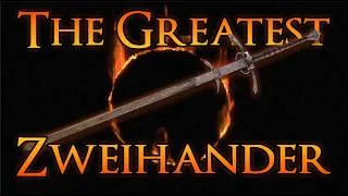 Thumbnail: The Dark Souls Zweihander Is The Greatest Ever