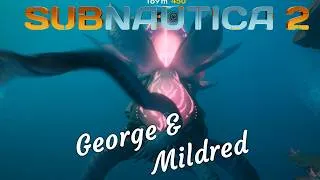 Thumbnail: Subnautica 2 - George and Mildred