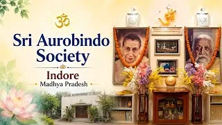 Thumbnail: Sri Aurobindo Society, Indore | A Centre for Integral Yoga | Madhya Pradesh