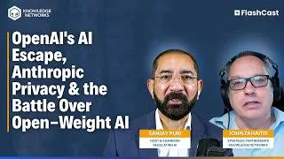 Thumbnail: OpenAI's AI Escape, Anthropic Privacy & the Battle Over Open-Weight AI |Flashcast | 27th July 2026